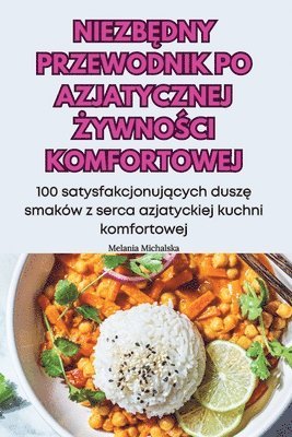 bokomslag Niezb&#280;dny Przewodnik Po Azjatycznej &#379;ywno&#346;ci Komfortowej