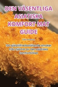 bokomslag Den Vsentliga Asiatiska Komfort Mat Guide