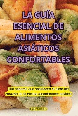 bokomslag La Gua Esencial de Alimentos Asiticos Confortables