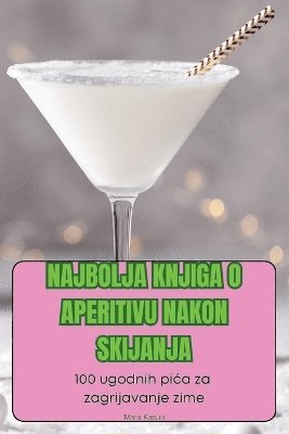 bokomslag Najbolja Knjiga O Aperitivu Nakon Skijanja