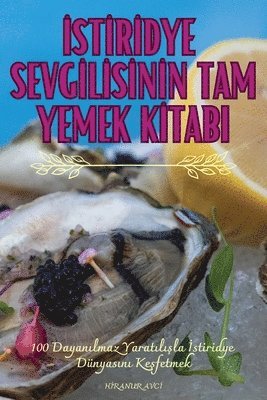 bokomslag &#304;st&#304;r&#304;dye Sevg&#304;l&#304;s&#304;n&#304;n Tam Yemek K&#304;tabi