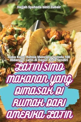 bokomslag Latinísimo Makanan Yang Dimasak Di Rumah Dari Amerika Latin