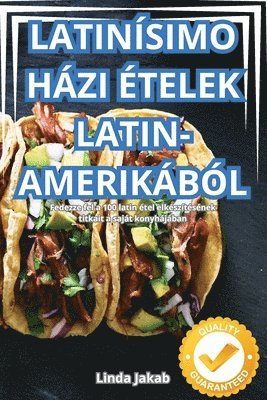 Latinísimo Házi Ételek Latin-Amerikából 1