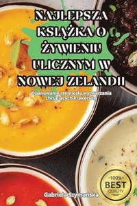 bokomslag Najlepsza Ksi&#260;&#379;ka O &#379;ywieniu Ulicznym W Nowej Zelandii