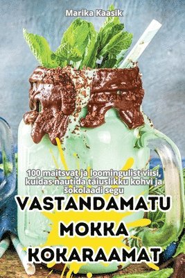 bokomslag Vastandamatu Mokka Kokaraamat