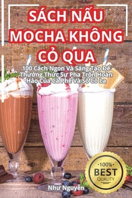 bokomslag Sch N&#7844;u Mocha Khng C&#7886; Qua