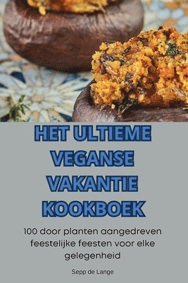 bokomslag Het Ultieme Veganse Vakantie Kookboek