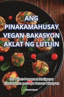 Ang Pinakamahusay Vegan Bakasyon Aklat Ng Lutuin 1