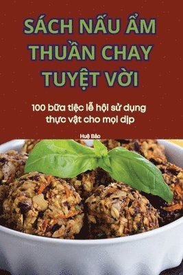 Huệ Bảo, Hu&#7879; B&#7843;o, Hu¿ B¿o - S�ch NẤu Ẩm ThuẦn Chay TuyỆt VỜi, Häftad