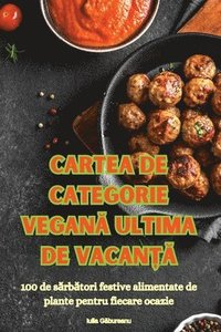 bokomslag Cartea de Categorie Vegan&#258; Ultima de Vacan&#538;&#258;