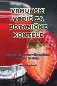 bokomslag Vrhunski Vodi&#268; Za Botani&#268;ke Koktele