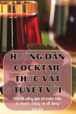 bokomslag H&#431;&#7898;ng D&#7850;n Cocktail Th&#7920;c V&#7852;t Tuy&#7878;t V&#7900;i