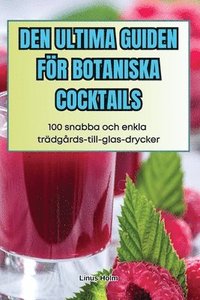 bokomslag Den Ultima Guiden För Botaniska Cocktails