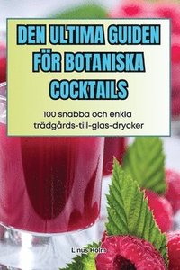 bokomslag Den Ultima Guiden Fr Botaniska Cocktails
