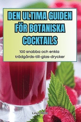 bokomslag Den Ultima Guiden För Botaniska Cocktails