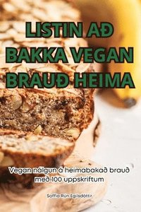 bokomslag Listin A¿ Bakka Vegan Brau¿ Heima