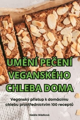 Um&#282;n Pe&#268;en Veganskho Chleba Doma 1