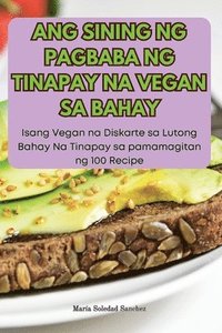 bokomslag Ang Sining Ng Pagbaba Ng Tinapay Na Vegan Sa Bahay