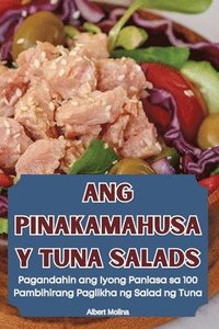 bokomslag Ang Pinakamahusay Tuna Salads