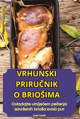 bokomslag Vrhunski Priru&#268;nik O Briosima