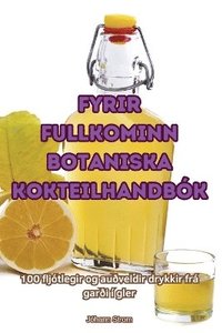 bokomslag Fyrir Fullkominn Botaniska Kokteilhandbk