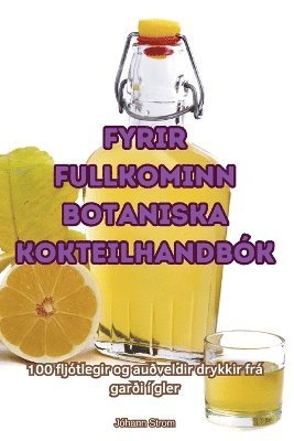 Fyrir Fullkominn Botaniska Kokteilhandbk 1