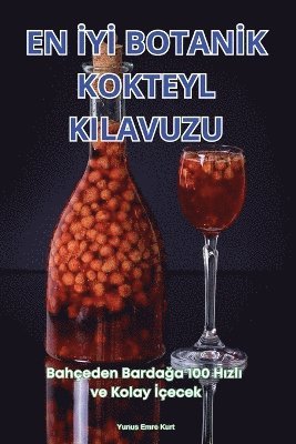 Yunus Emre Kurt - En İyİ Botanİk Kokteyl Kilavuzu, Häftad