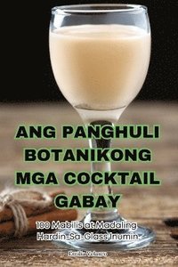bokomslag Ang Panghuli Botanikong MGA Cocktail Gabay