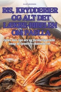 bokomslag Ris, Krydderier Og Alt Det LÆkre-Bibelen Om Paella