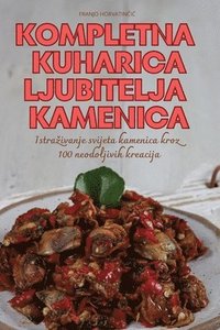 bokomslag Kompletna Kuharica Ljubitelja Kamenica