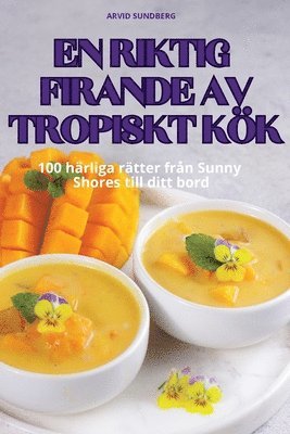 bokomslag En Riktig Firande AV Tropiskt Kök
