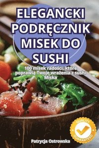bokomslag Elegancki Podr&#280;cznik Misek Do Sushi