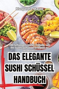 bokomslag Das Elegante Sushi Schssel Handbuch
