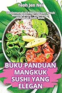 bokomslag Buku Panduan Mangkuk Sushi Yang Elegan