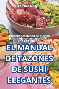 bokomslag El Manual de Tazones de Sushi Elegantes