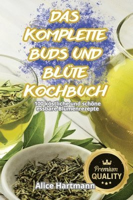 Alice Hartmann - Komplette Buds Und Blüte-Kochbuch, Häftad