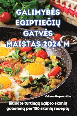 bokomslag Galimybes Egiptie?i? Gatves Maistas 2024 M.