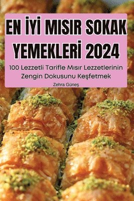 En İyİ Misir Sokak Yemeklerİ 2024