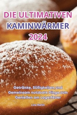 bokomslag Die Ultimativen Kaminwrmer 2024