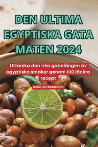bokomslag Den Ultima Egyptiska Gata Maten 2024