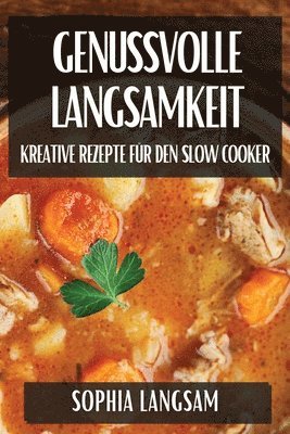 Sophia Langsam - Genussvolle Langsamkeit, Häftad