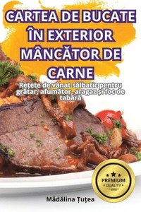 bokomslag Cartea de Bucate n Exterior Mnc&#258;tor de Carne