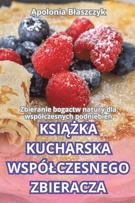 bokomslag Ksi&#260;&#379;ka Kucharska Wsplczesnego Zbieracza