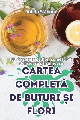 Cartea Complet&#258; de Buturi &#536;i Flori 1