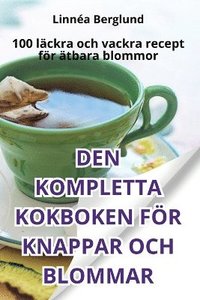 bokomslag Den Kompletta Kokboken Fr Knappar Och Blommar