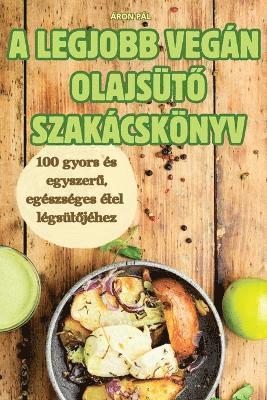 A Legjobb Vegn Olajst&#336; Szakcsknyv 1