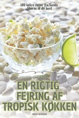 bokomslag En Rigtig Fejring AF Tropisk KØkken