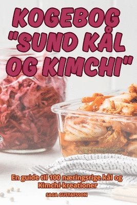 Saga Gustafsson, SAGA GUSTAFSSON - Kogebog Sund Kål Og Kimchi, Häftad