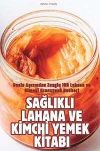 bokomslag Sa?likli Lahana Ve K?mch? Yemek K?tabi