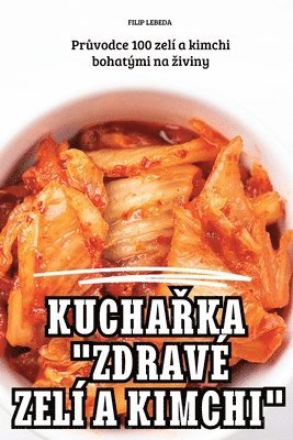 bokomslag Kucha&#344;ka &quot;Zdrav Zel a Kimchi&quot;